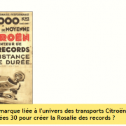 Avec quelle marque liée à l'univers des transports Citroën s'associe dans les années 30 pour créer la Rosalie des records ?